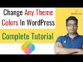 How To Change Any Theme Colors In WordPress | Hindi