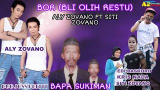 ( BOR ) BLI OLIH RESTU - ALY ZOVANO - FEAT - SITI ZOVANO