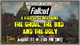 Fistful of Neutrons S3E15 - Fallout 2d20 LIVE
