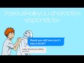 Various!Haikyuu characters responds to || Would you still love me if i was a worm? ||