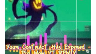 Your Contract Has Expired - Remix (A Hat in Time)