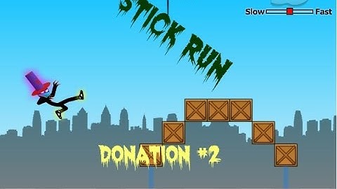 Stick  Run - Donation #2