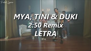 MYA, TINI & DUKI - 2:50 Remix 🔥| LETRA