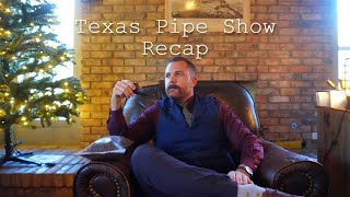 Texas Pipe Show 2024 Recap