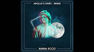 Anna Ecco - Apollo's Shirt ( Remix)