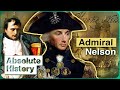 Admiral Nelson: The Man Who Saved Britain From Napoleon | Nelson&#39;s Trafalgar | Absolute History