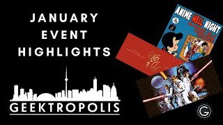 EVENT HIGHLIGHTS: JANUARY 2018  | Geektropolis