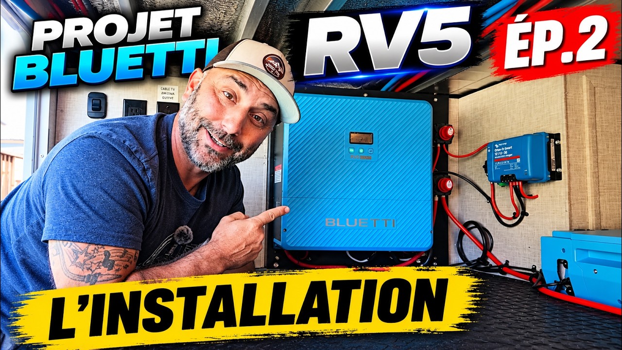 BLUETTI RV5 dans notre Fifth Wheel | EP.2 – L’INSTALLATION complète!