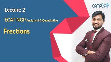 ECAT NGP Analytical & Quantitative Live Lecture 2, Fraction