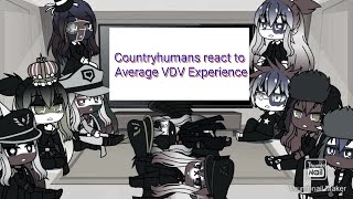 Countryhumans react to Average VDV Experience