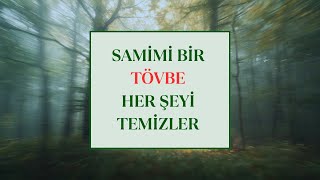 Tövbe Kapısı, Ameller Ve Makamın İnsan Üzerindeki Etkisi - Mehmed Sami Tokgöz