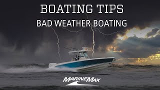 Boating in Bad Weather | Boating Tips