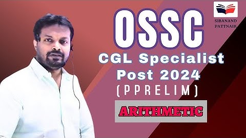 OSSC CGL Specialist 2024 PRELIMS Solutions | OSSC CGL Specialist Answer Key | Arithmetic | OSSC CGL