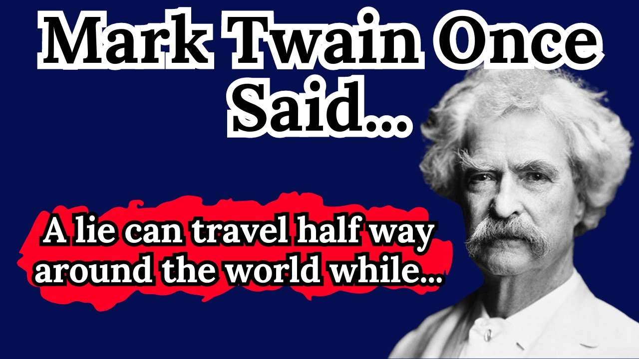 Mark Twain Once Said -  Motivational | Inspirational quotes