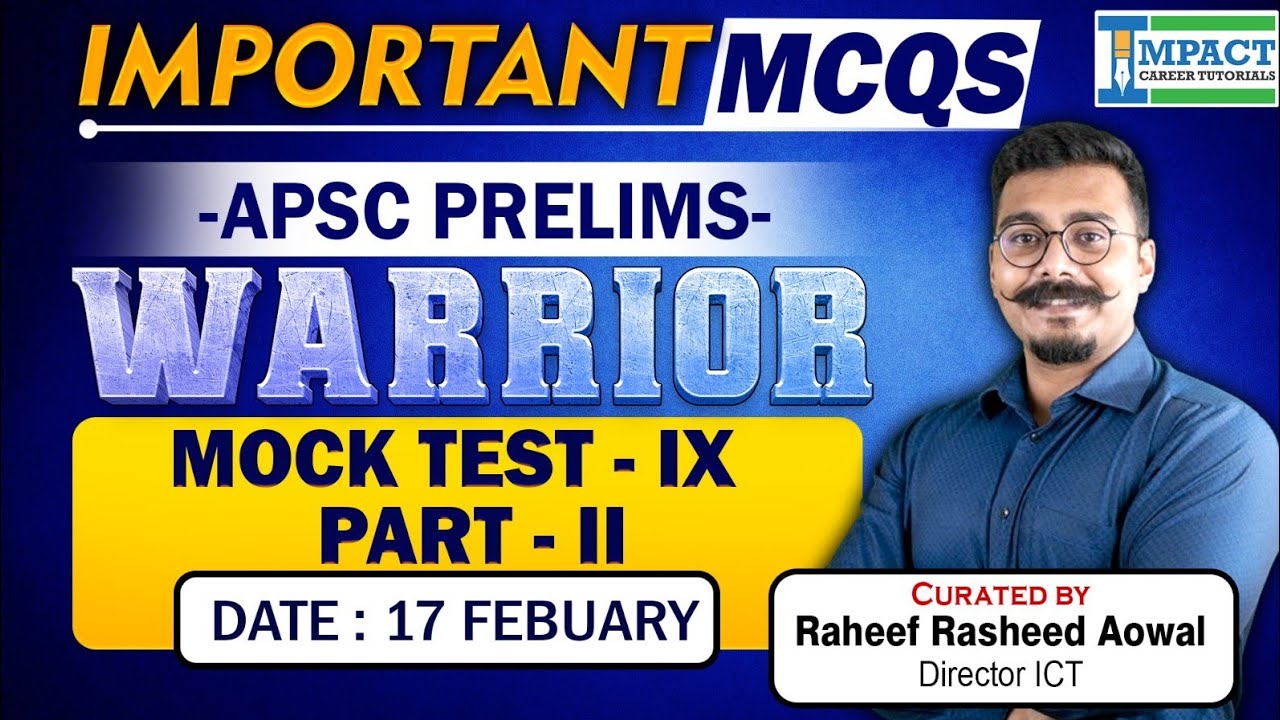 Important MCQs for APSC Prelims 2025 | WARRIOR MOCK TEST - IX (Part II ...
