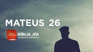 MATEUS 26 - Bíblia JFA Offline