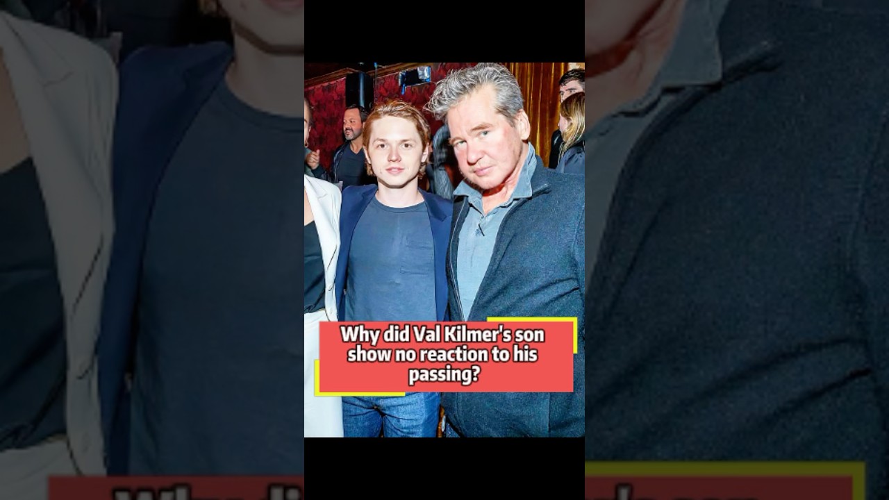 Why did Val Kilmer’s son show no reaction to his passing His daughter,Mercedes,revealed everything