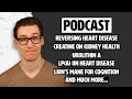 Reversing heart disease creatine on kidney health 5 life extending habits and more