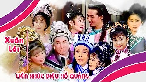 XUÂN LÔI | Liên khúc điệu hồ quảng Vũ Linh, Tài Linh, Ngọc Huyền, Thoại Mỹ | Cải Lương Tôi Yêu