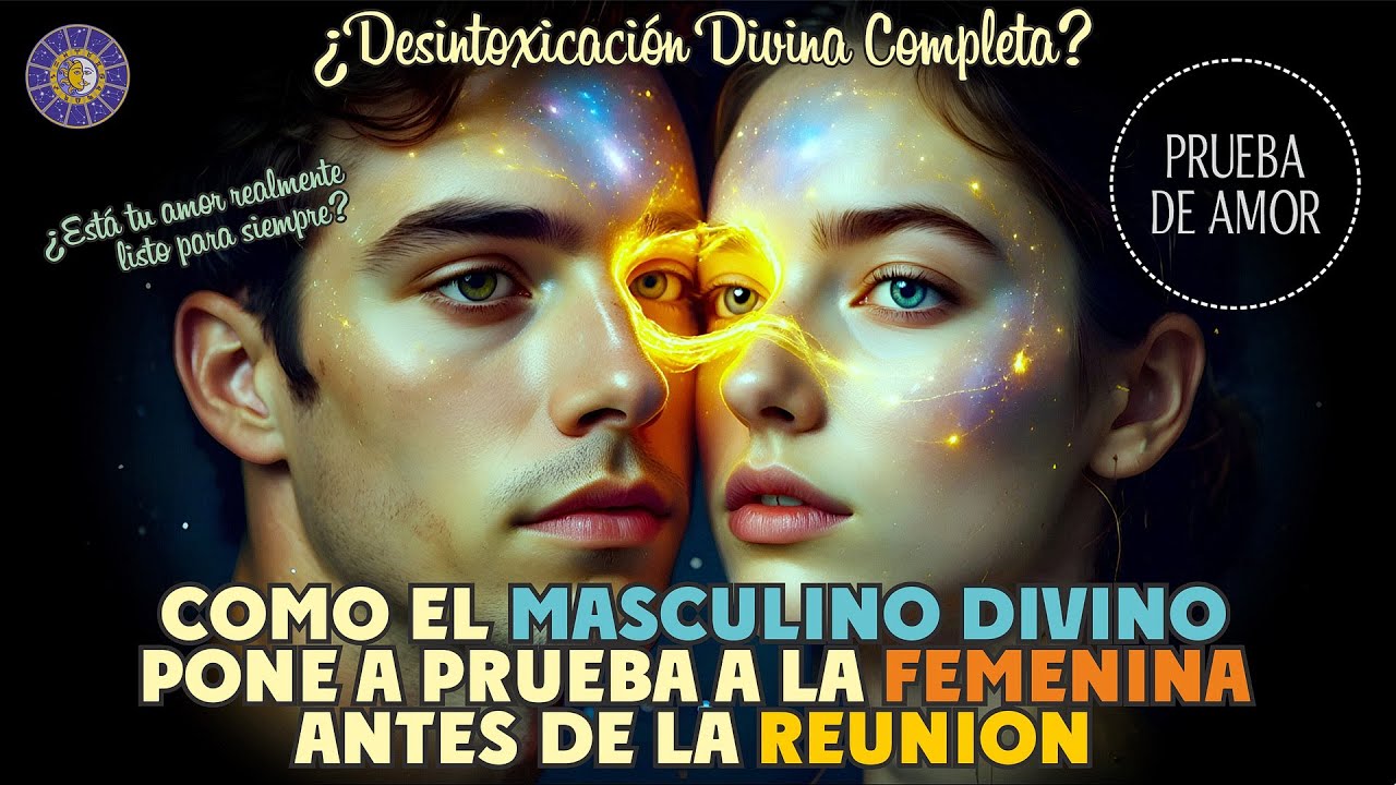 Cómo el Masculino Divino Pone a Prueba la Preparación de la Femenina antes de su Reunión Final 🔥