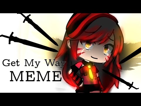 get-my-way-|-meme-|-original-idea