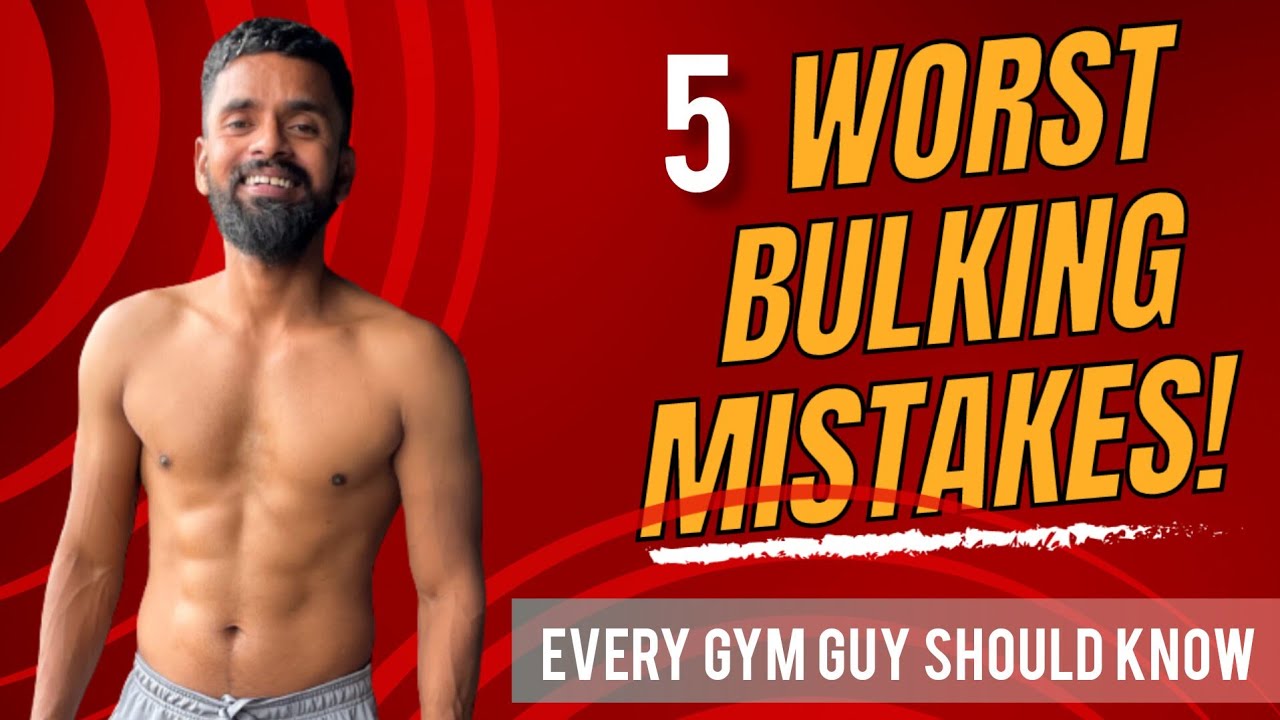 5 Bulking Mistakes That Skinny ' Hardgainers ' Make || Results क्यू नही ...