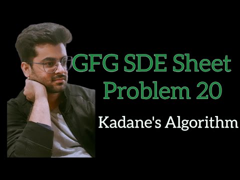 Kadane's Algorithm || GFG SDE Sheet || Problem 20 #gfg #algorithm #geeksforgeeks #sdesheet #coding