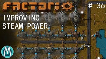[Factorio] Angels & Bobs Ep 36: Improved Steam Power (Tutorial/Walkthrough)