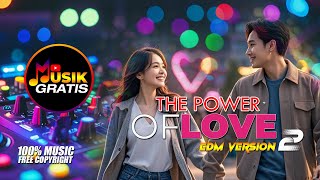 Download Lagu MUSIK GRATIS - THE POWER OF LOVE 2 EDM VERSION #139 MP3