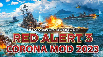 C&C Red Alert 3: RA3 Corona Mod | NEW Update 2023 [Max Settings] [ 4K 60FPS ]