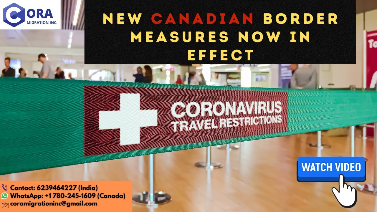 New Canadian Border Measures now in effect | | Latest update | Canadian Immigration
