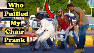 Who Pulled My Chair Prank | Pranks In Pakistan | Humanitarians