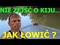 Jak ugryźć nowe łowisko? Z cyklu Zwykłe Ryby.