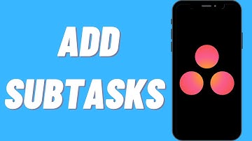 How To Add Subtasks On Asana (Quick & Easy)