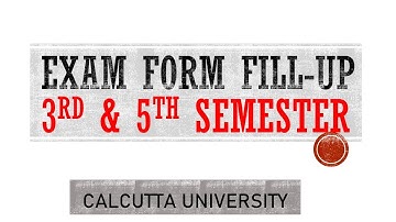 ONLINE EXAM FORM FILL-UP I 3RD & 5TH SEMESTER, CALCUTTA UNIVERSITY