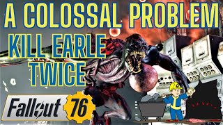 How to Fight A Colossal Problem Multiple Times! | Fallout 76