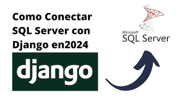 ✅Como Conectar SQL Server con Django en 2024
