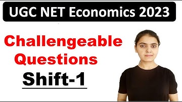 Challengeable Questions of UGC NET Economics 2023 I Shift 1 I Sweet Arora