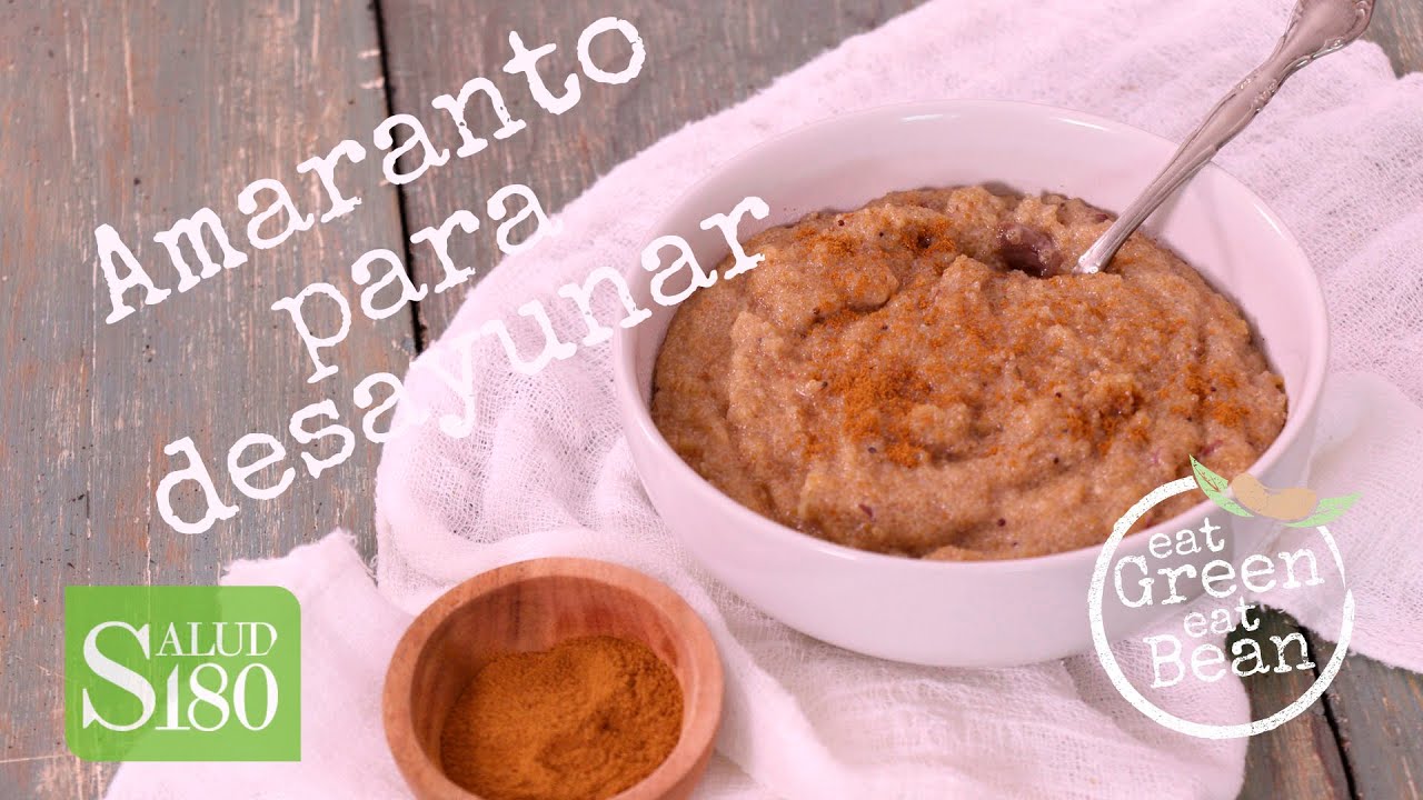 Desayunar amaranto | Desayuno saludable con Amaranto - YouTube