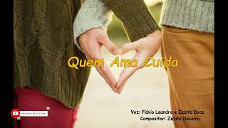 Download Lagu Quem Ama, Cuida   Flávio Leandro e Zezito Doceiro MP3