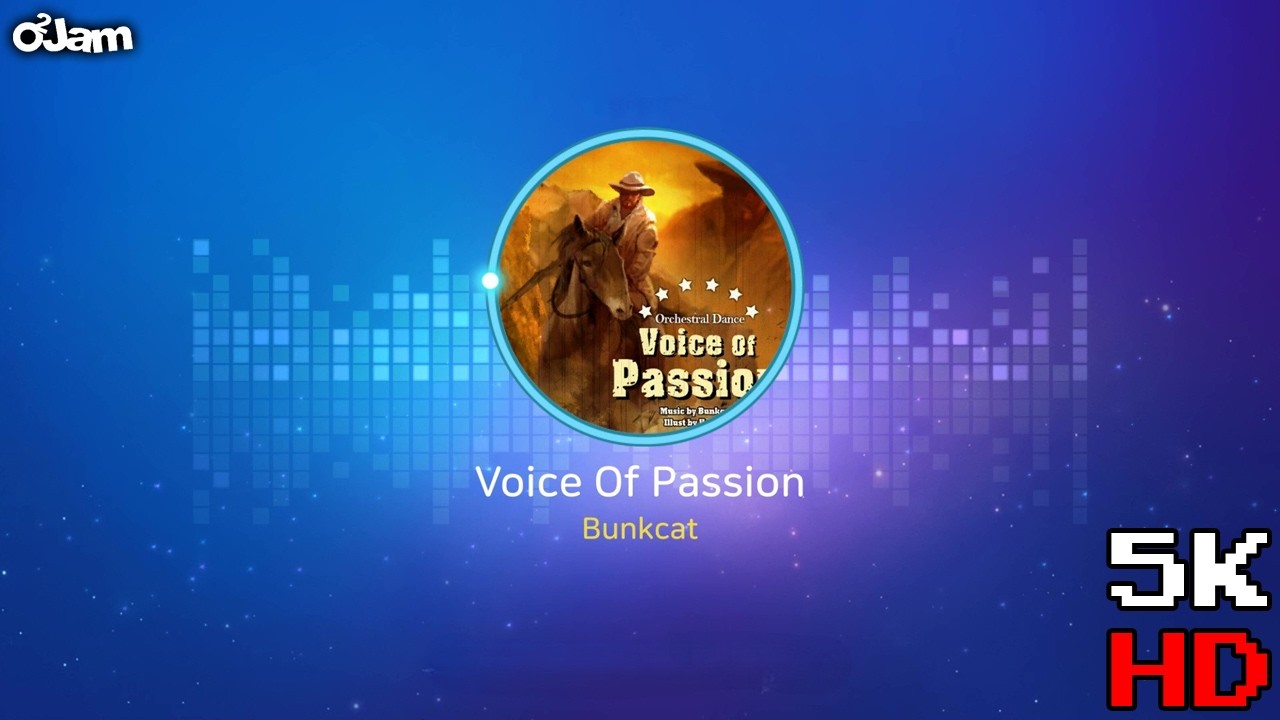 [O2Jam : The Beginning] Voice of Passion [5K HD22]