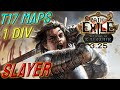 SLAYER  | 1 DIV Build Cost | T17 capable | Path of Exile [3.25]