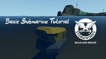 How To build a basic Submarine in Stormworks B&R