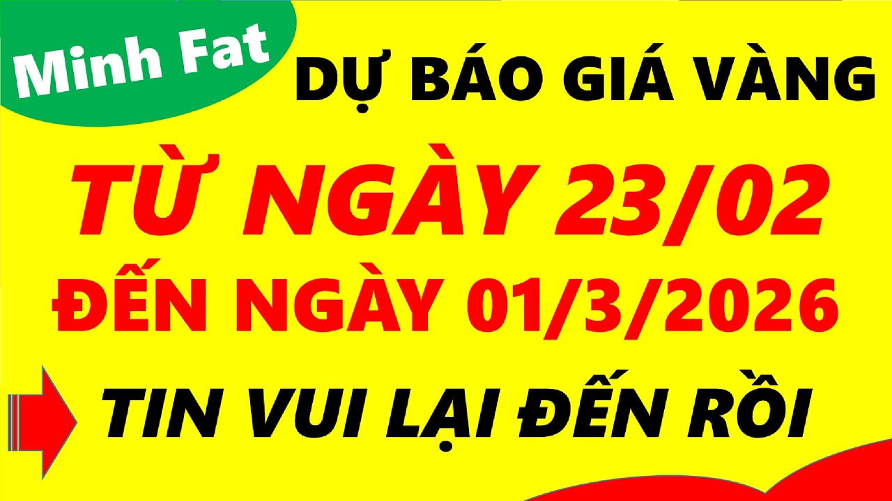Giá vàng hôm nay từ ngày 23/02 đến ngày 01/3/2026 - giá vàng 9999, vàng sjc, vàng nhẫn 9999,...