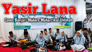 Yasir Lana (Ilahana Ya Ilahana) Versi Banjari Modern.