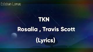 Rosalia ,  Travis Scott - TKN