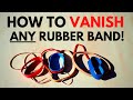 How to Make Any Rubber Band Vanish (Magic Secret Revealed!)