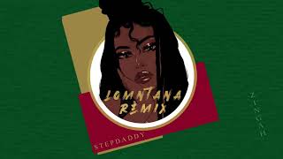 Stepdaddy - Lomntana Remix (Official Audio) ft Zingah and Focalistic