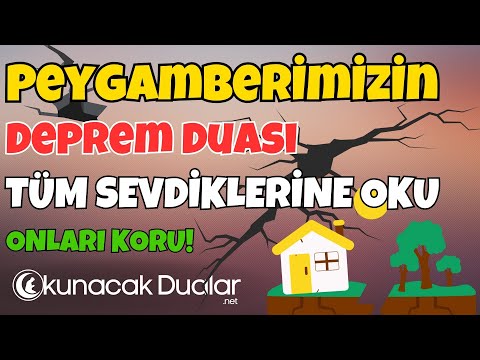 Peygamberimizin Deprem Duası: Mucizevi Depremden Korunma Duası!