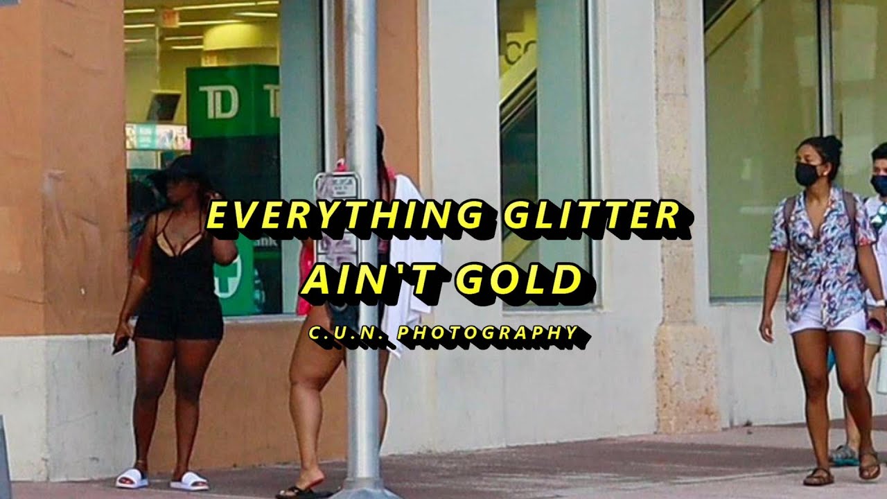 EVERYTHING GLITTER, AIN'T GOLD YouTube